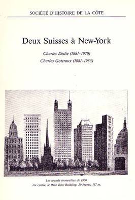 Deux Suisses à New-York – Charles Dedie (1881-1970) & Charles Gottraux (1881-1953)
