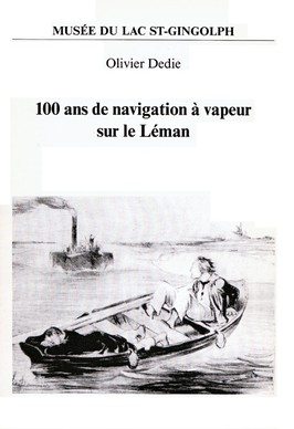 100 ans de navigation à vapeur sur le Léman