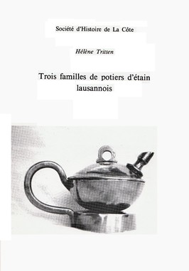 Trois familles de potiers d’étain lausannois